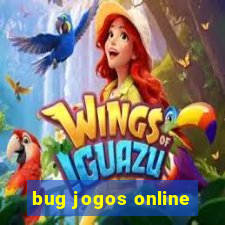 bug jogos online